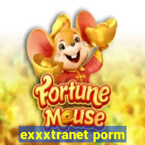 exxxtranet porm